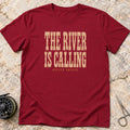 The River Is Calling T-shirt