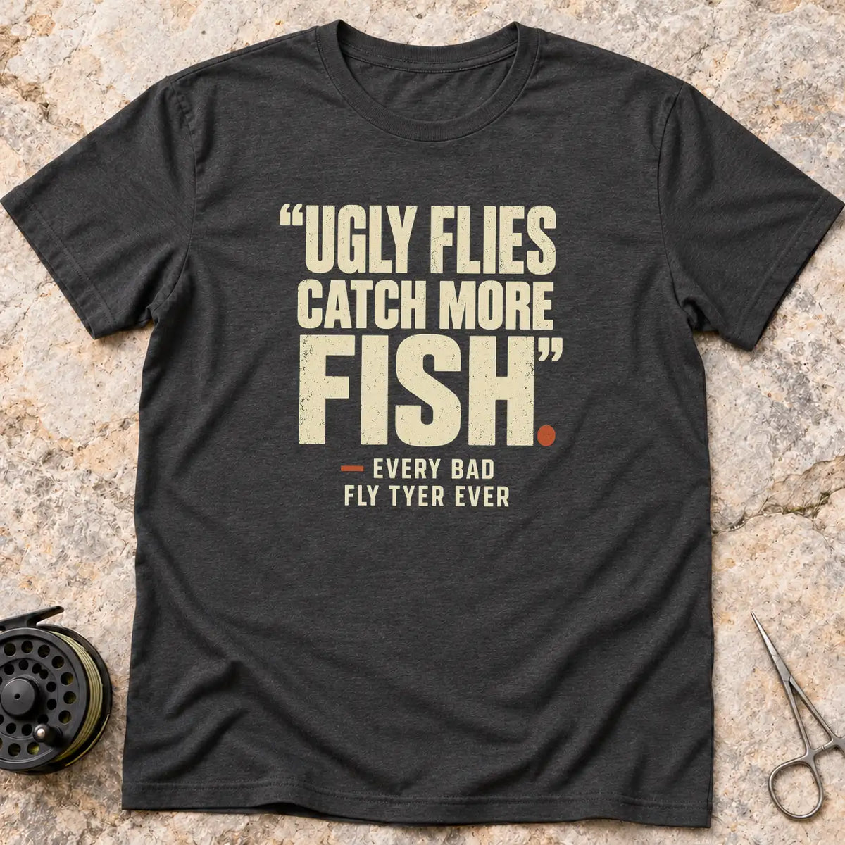 Ugly Flies Quote T-shirt