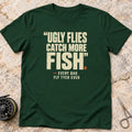 Ugly Flies Quote T-shirt